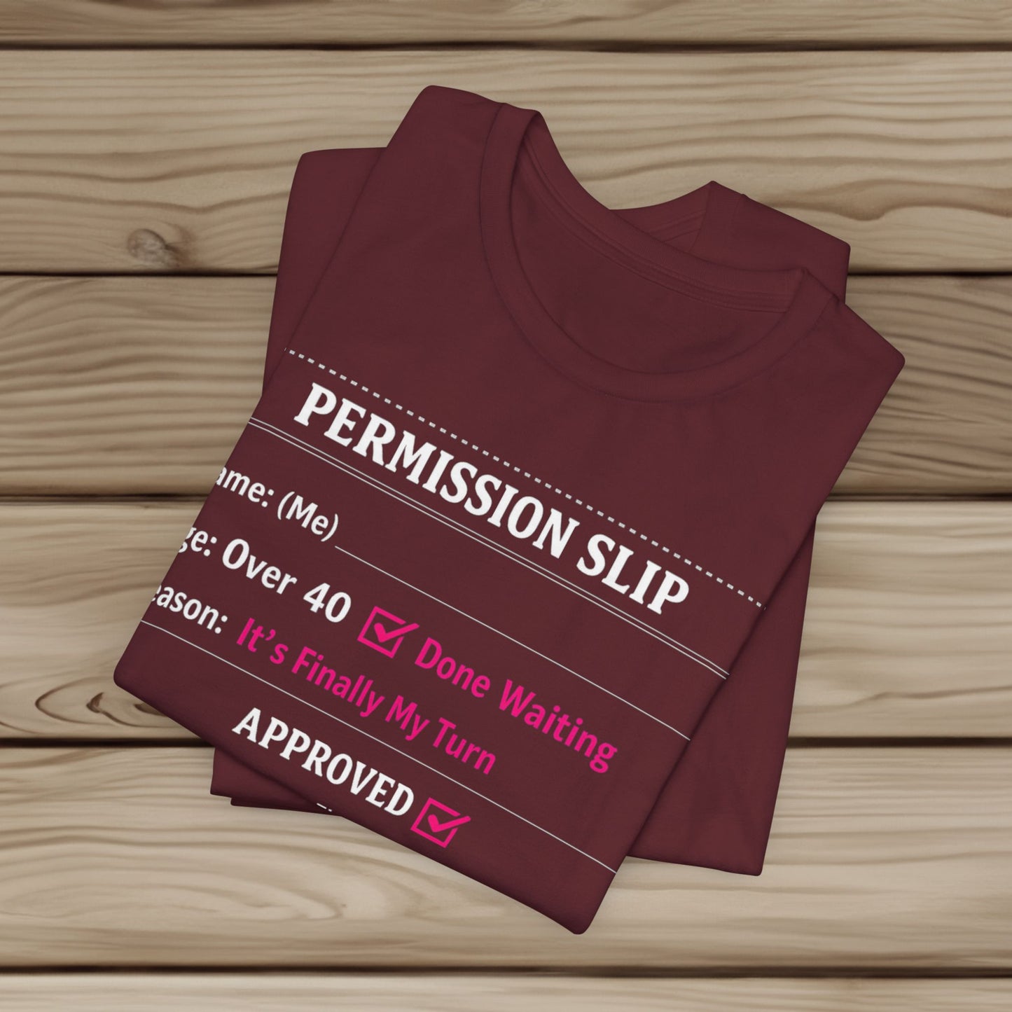 "Approved By Me" Permission Slip Shirt