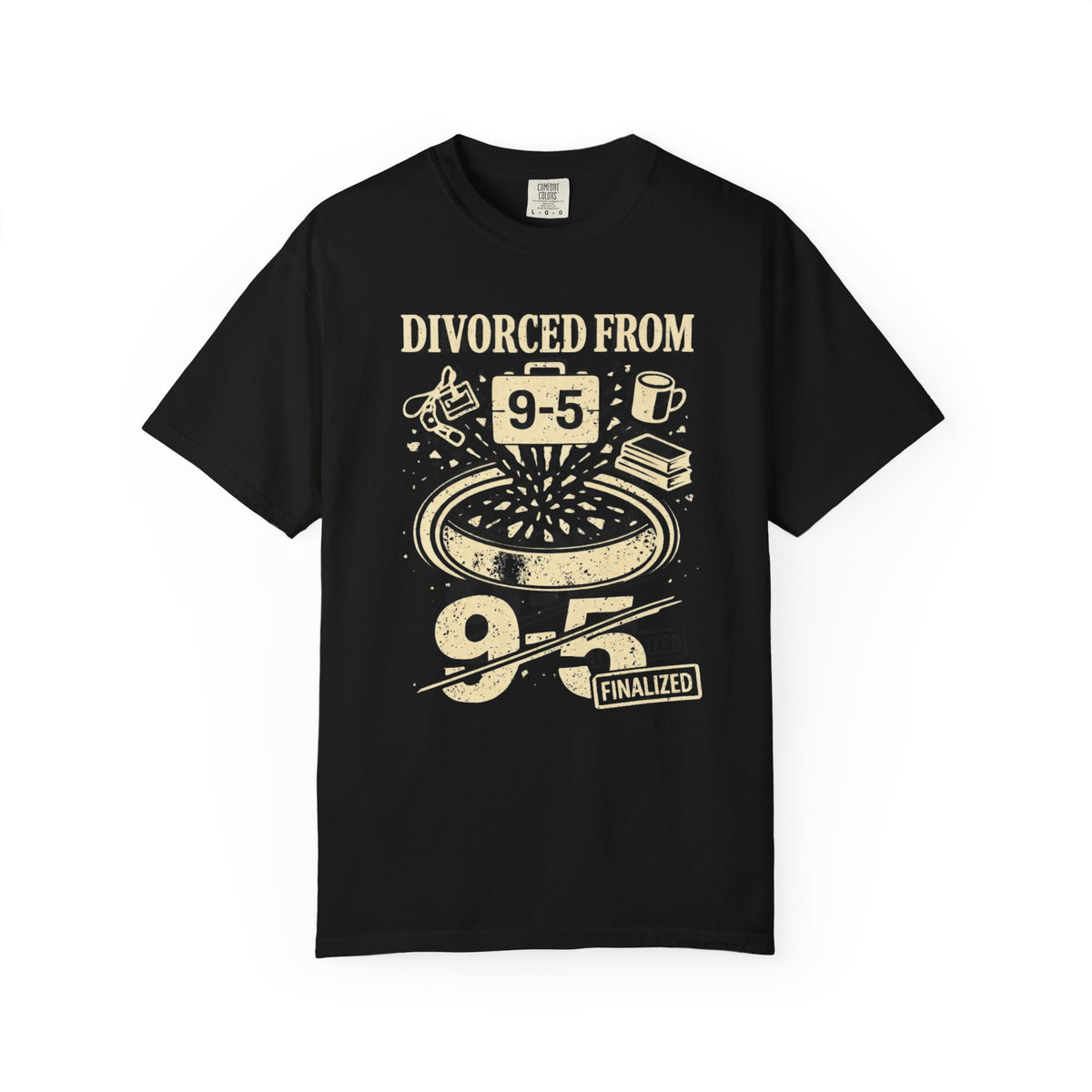 Divorced From 9-5 T-Shirt