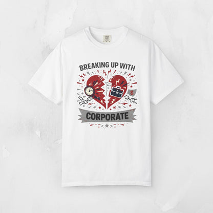 Breaking Up With Corporate — Graphic Tee