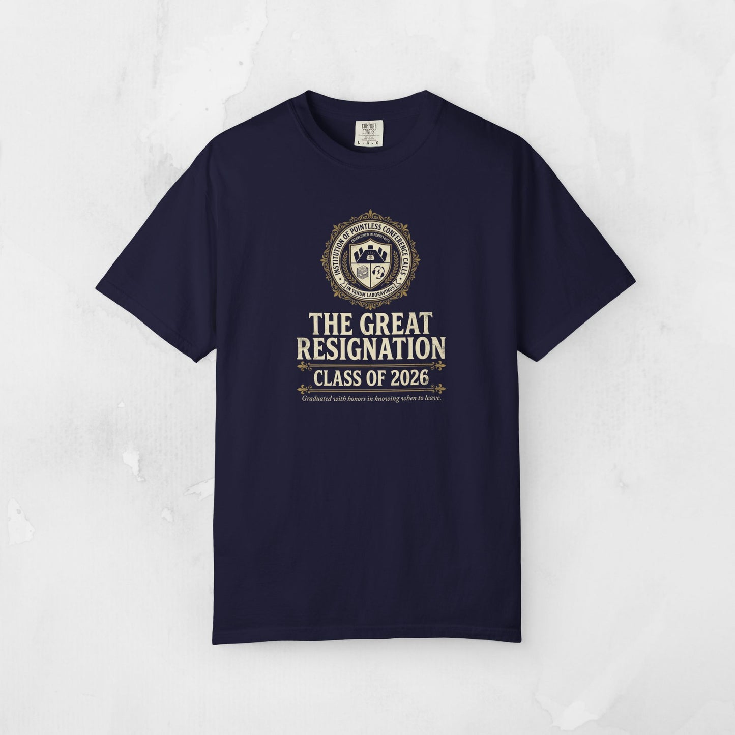 The Great Resignation Class of 2026 Tee