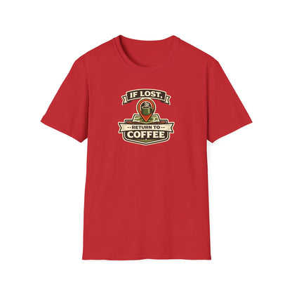 If Lost Return to Coffee Unisex Tee