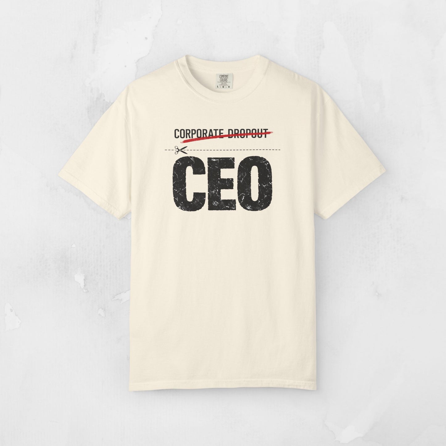 CEO Corporate Dropout T-Shirt