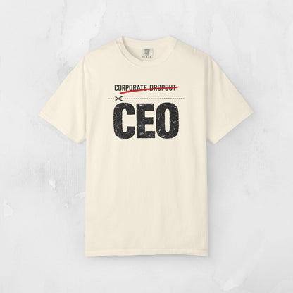 CEO Corporate Dropout T-Shirt