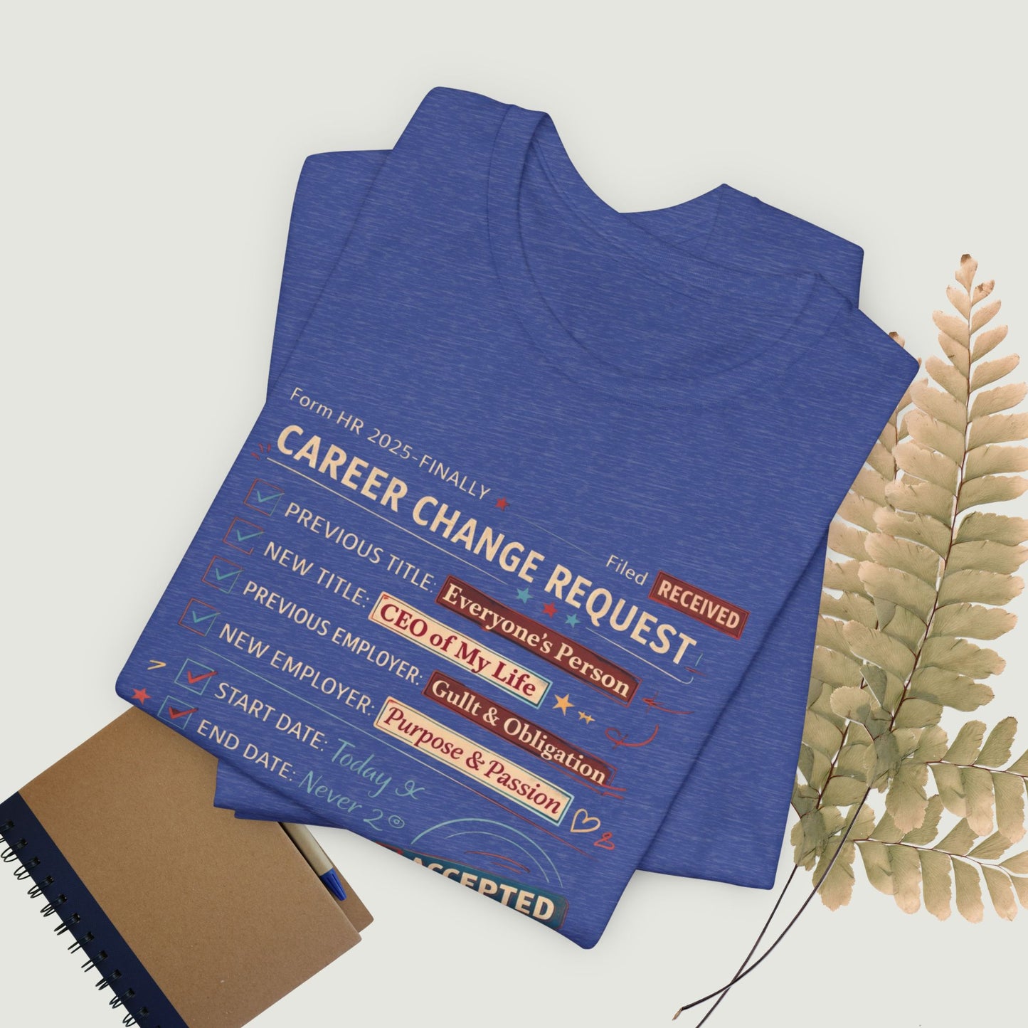 Career Change Request T-Shirt — Funny Job Resignation Humor Tee