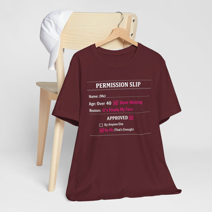 "Approved By Me" Permission Slip Shirt