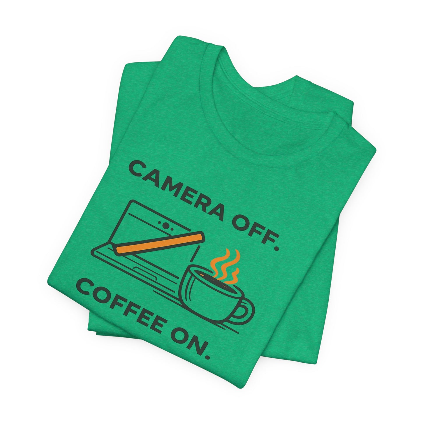 Camera Off, Coffee On Unisex Tee