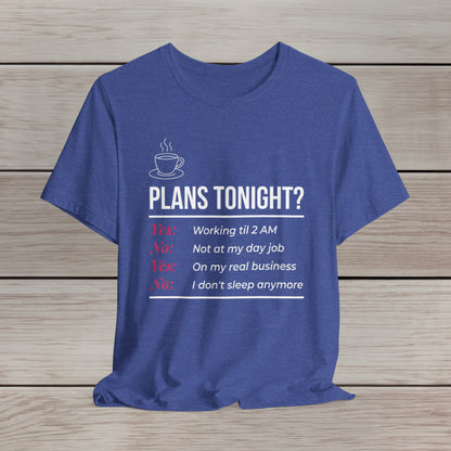 Yes/No T-Shirt - Funny Late Night Entrepreneur Tee for Women