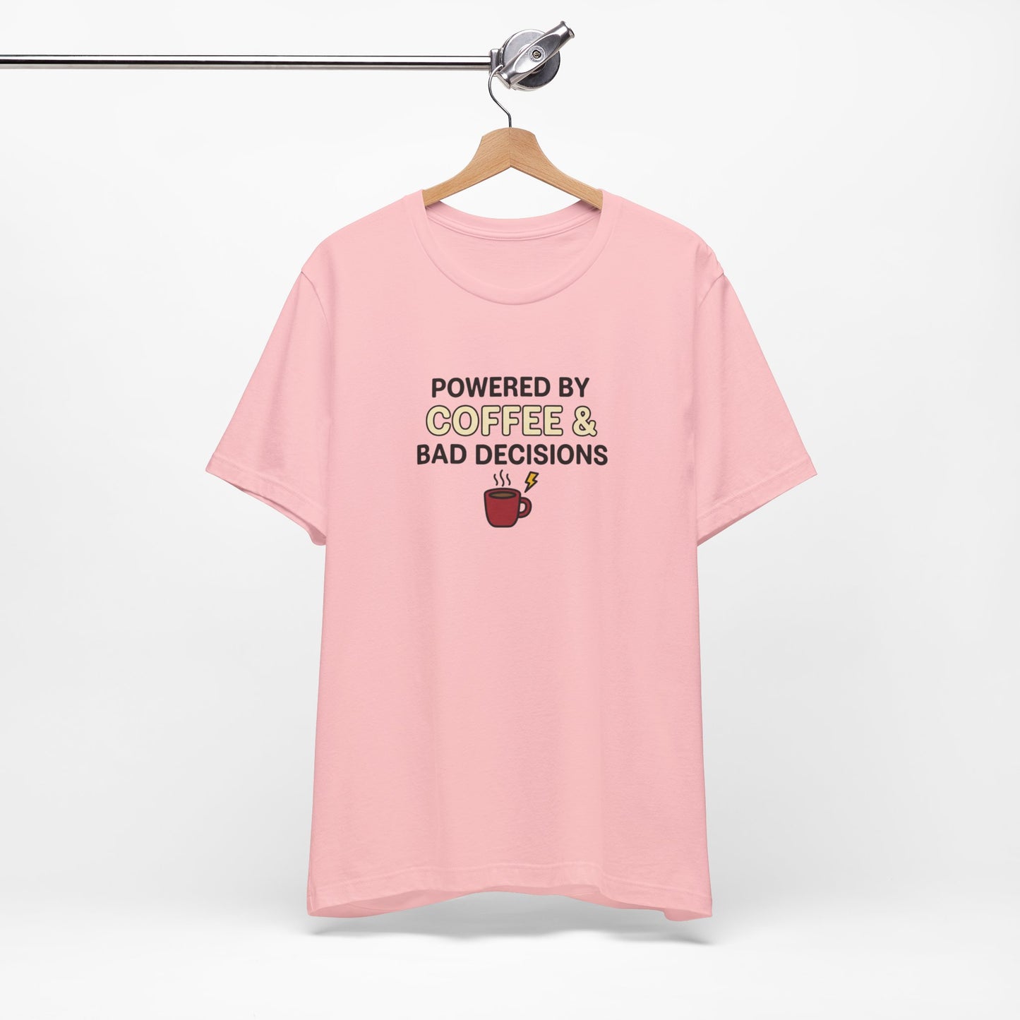 Powered By Coffee & Bad Decisions Unisex Tee