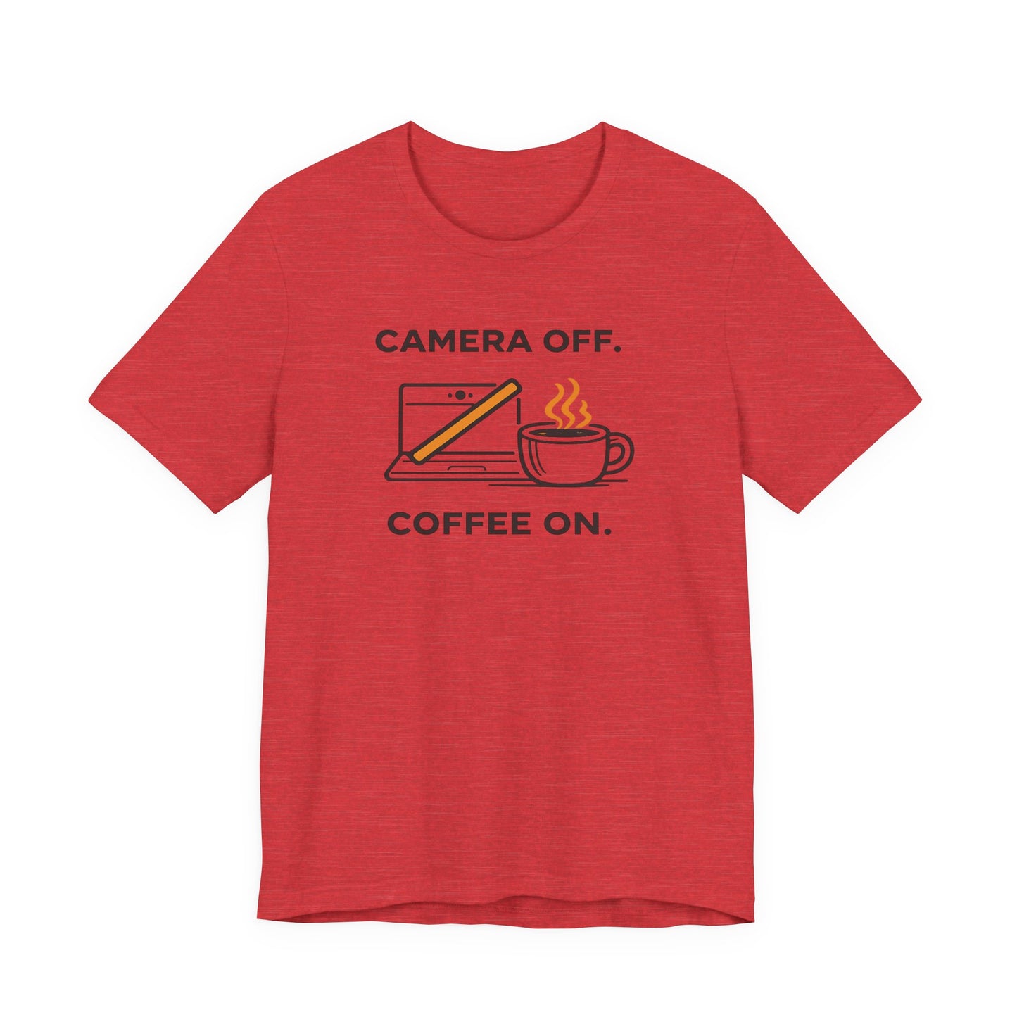 Camera Off, Coffee On Unisex Tee