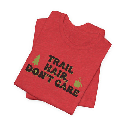 Trail Hair Don’t Care Tee