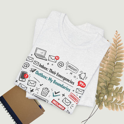 Their Emergencies My Boundaries T-Shirt - Digital Detox Tee for Women