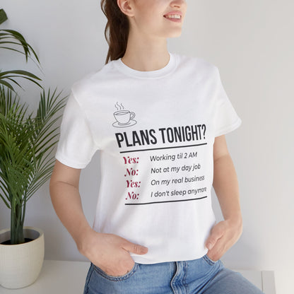Yes/No T-Shirt - Funny Late Night Entrepreneur Tee for Women