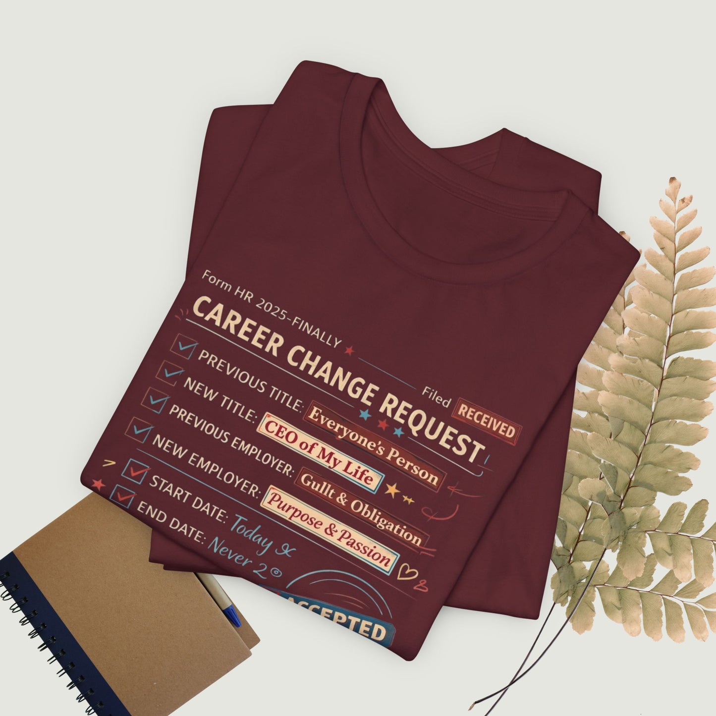 Career Change Request T-Shirt — Funny Job Resignation Humor Tee