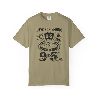 Divorced From 9-5 T-Shirt