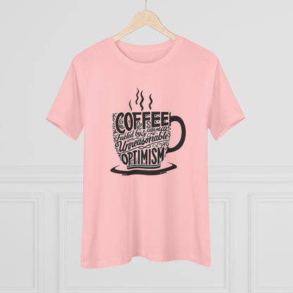 Fueled by Coffee & Unreasonable Optimism Tee