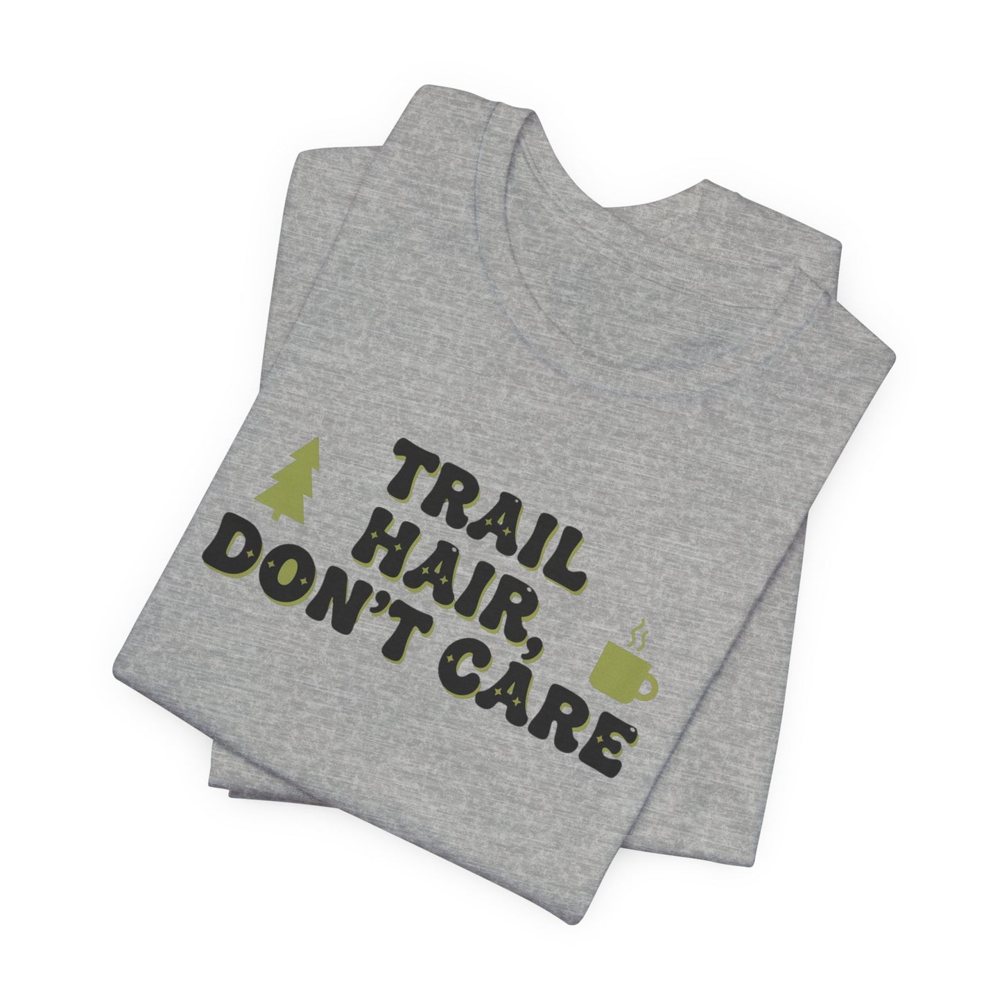 Trail Hair Don’t Care Tee