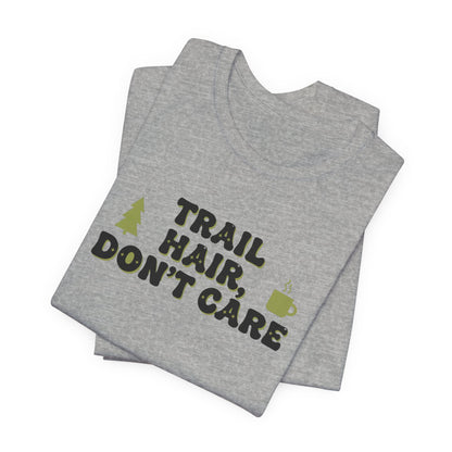 Trail Hair Don’t Care Tee