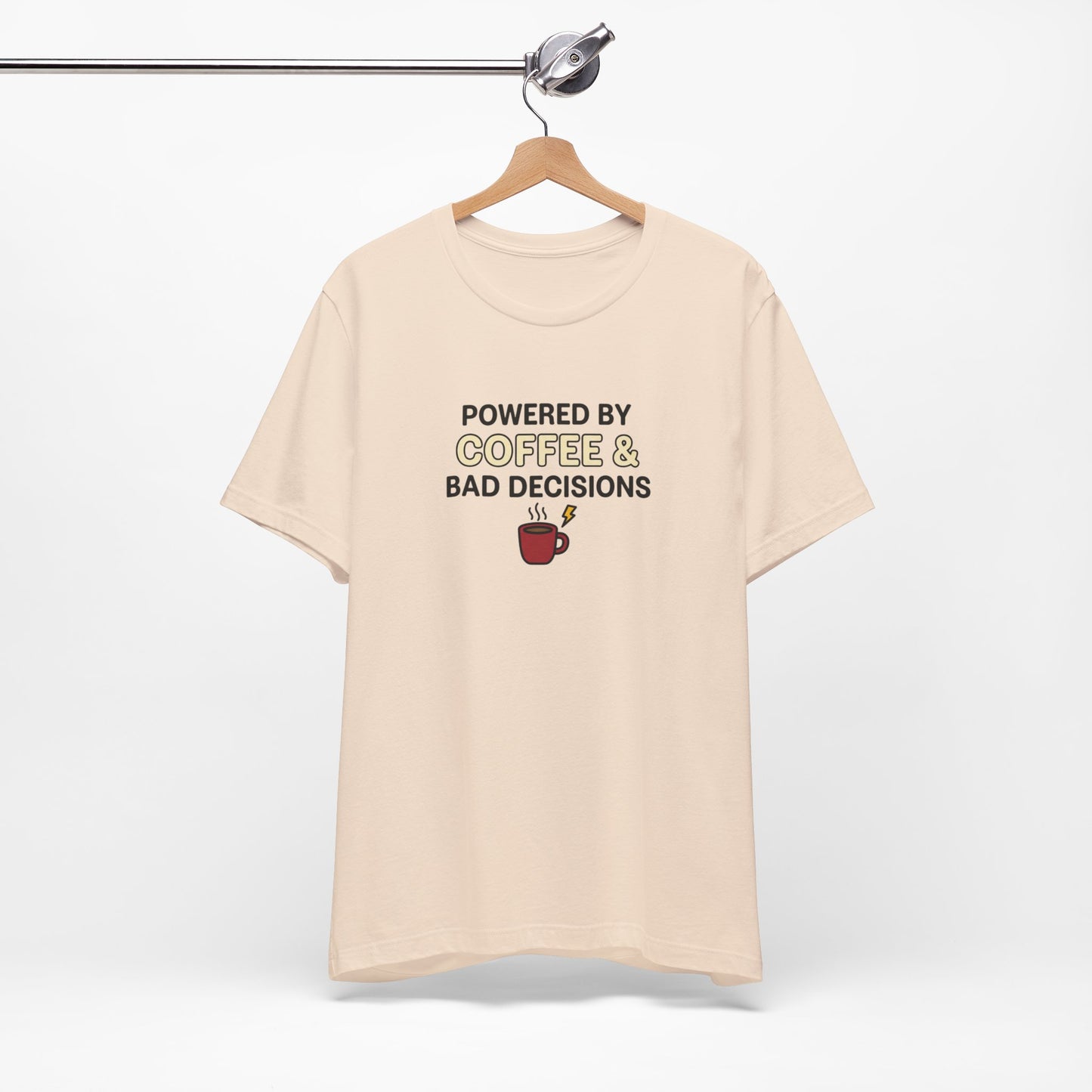 Powered By Coffee & Bad Decisions Unisex Tee
