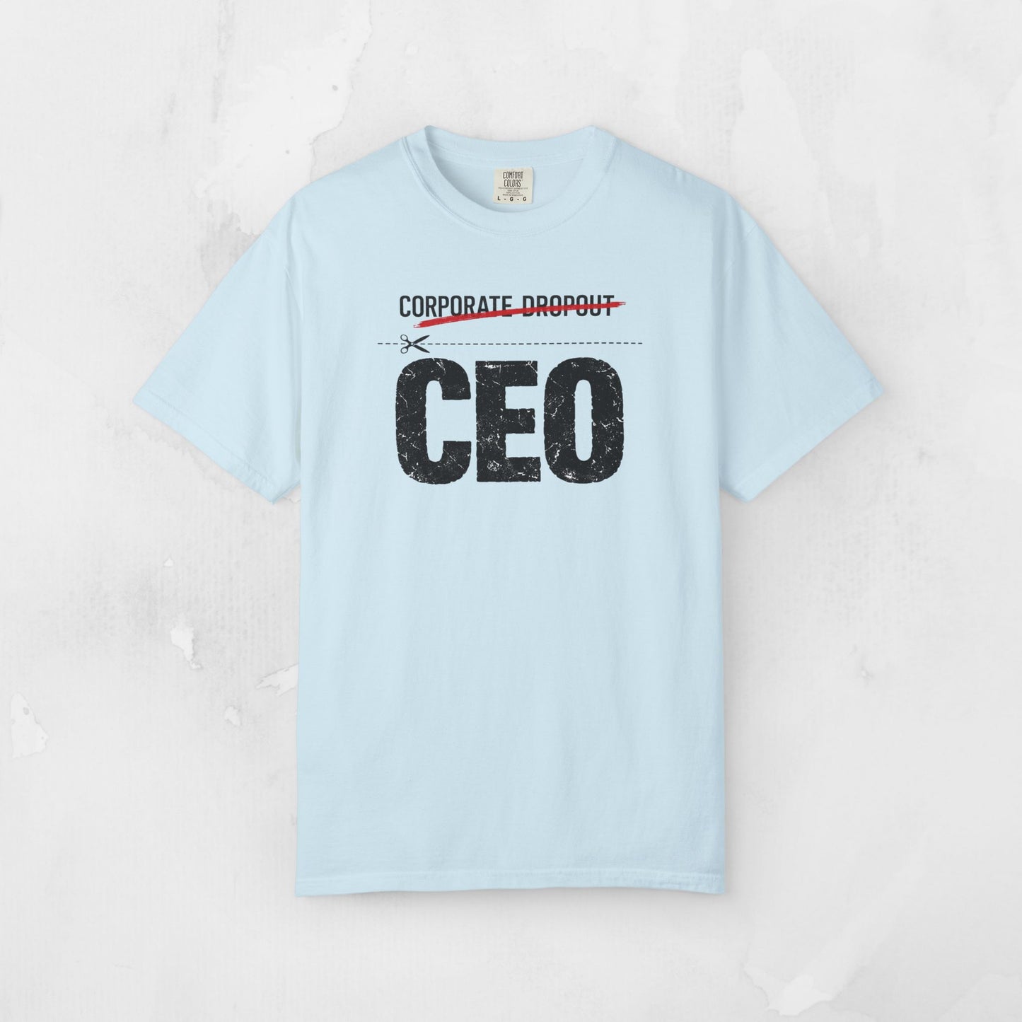 CEO Corporate Dropout T-Shirt