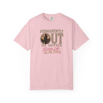 Permanently Out of Office | Living Life On My Terms Graphic Tee