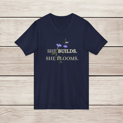 She Builds She Blooms V-Neck Tee — Floral Inspirational Women's Shirt