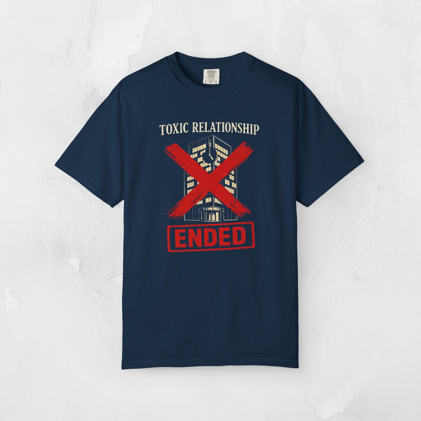 Toxic Relationship ENDED Tee