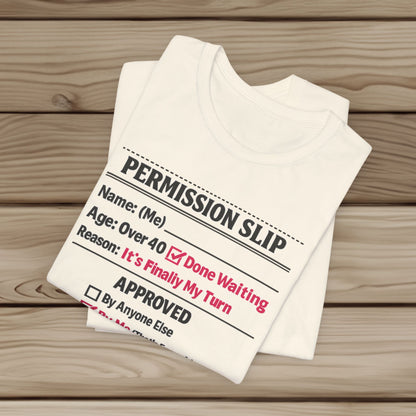 "Approved By Me" Permission Slip Shirt