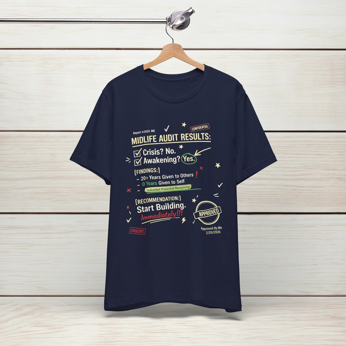 Midlife Audit Results T-Shirt — Start Building Immediately Motivational Tee