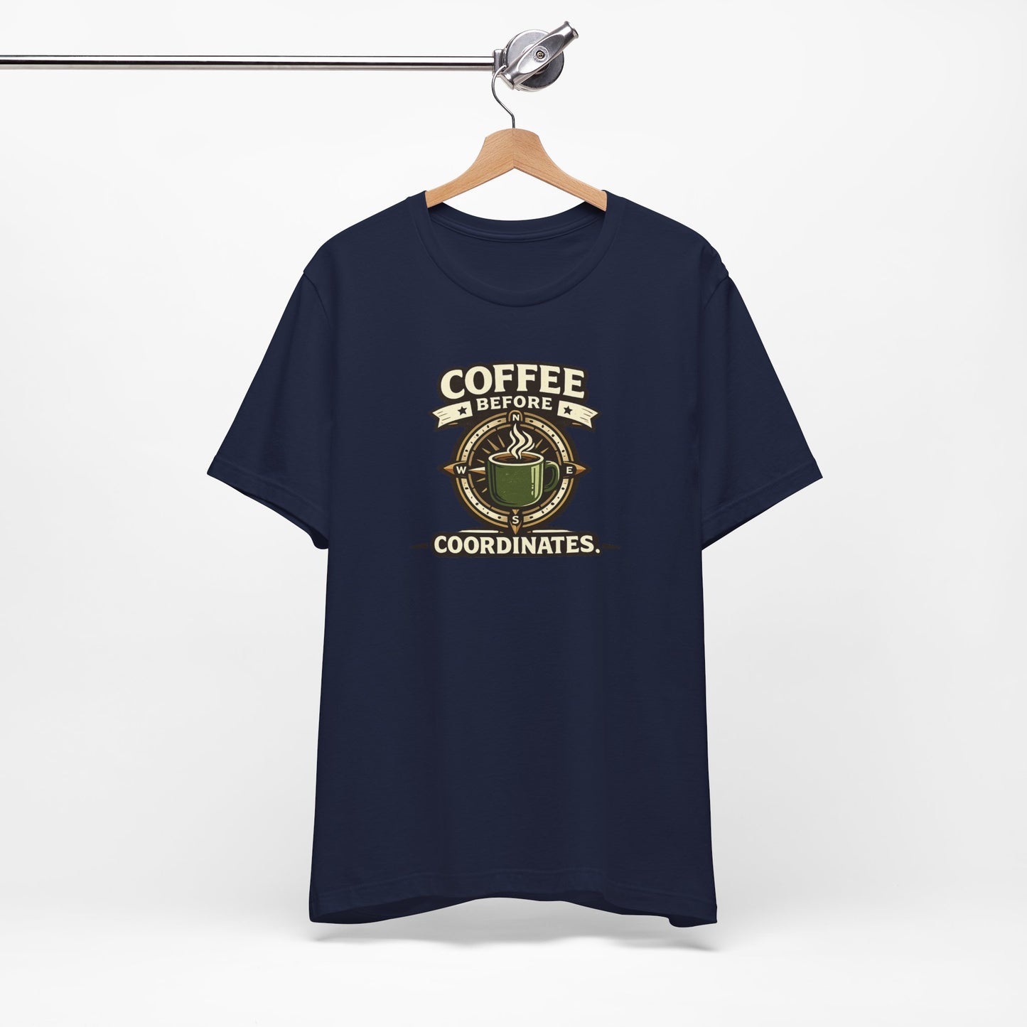 Coffee Before Coordinates T-Shirt — Funny Travel & Navigation Tee