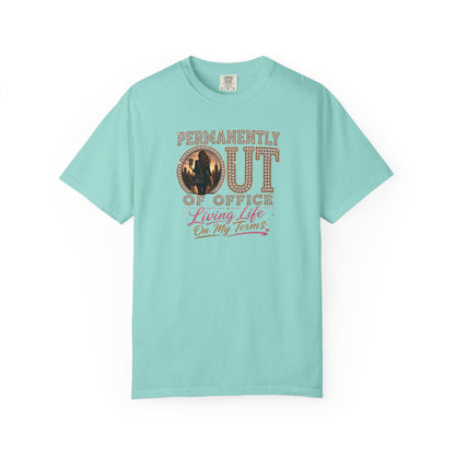 Permanently Out of Office | Living Life On My Terms Graphic Tee