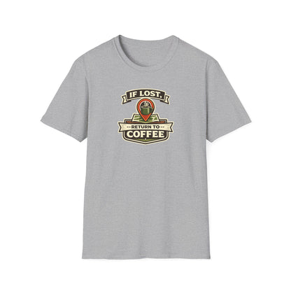 If Lost Return to Coffee Unisex Tee
