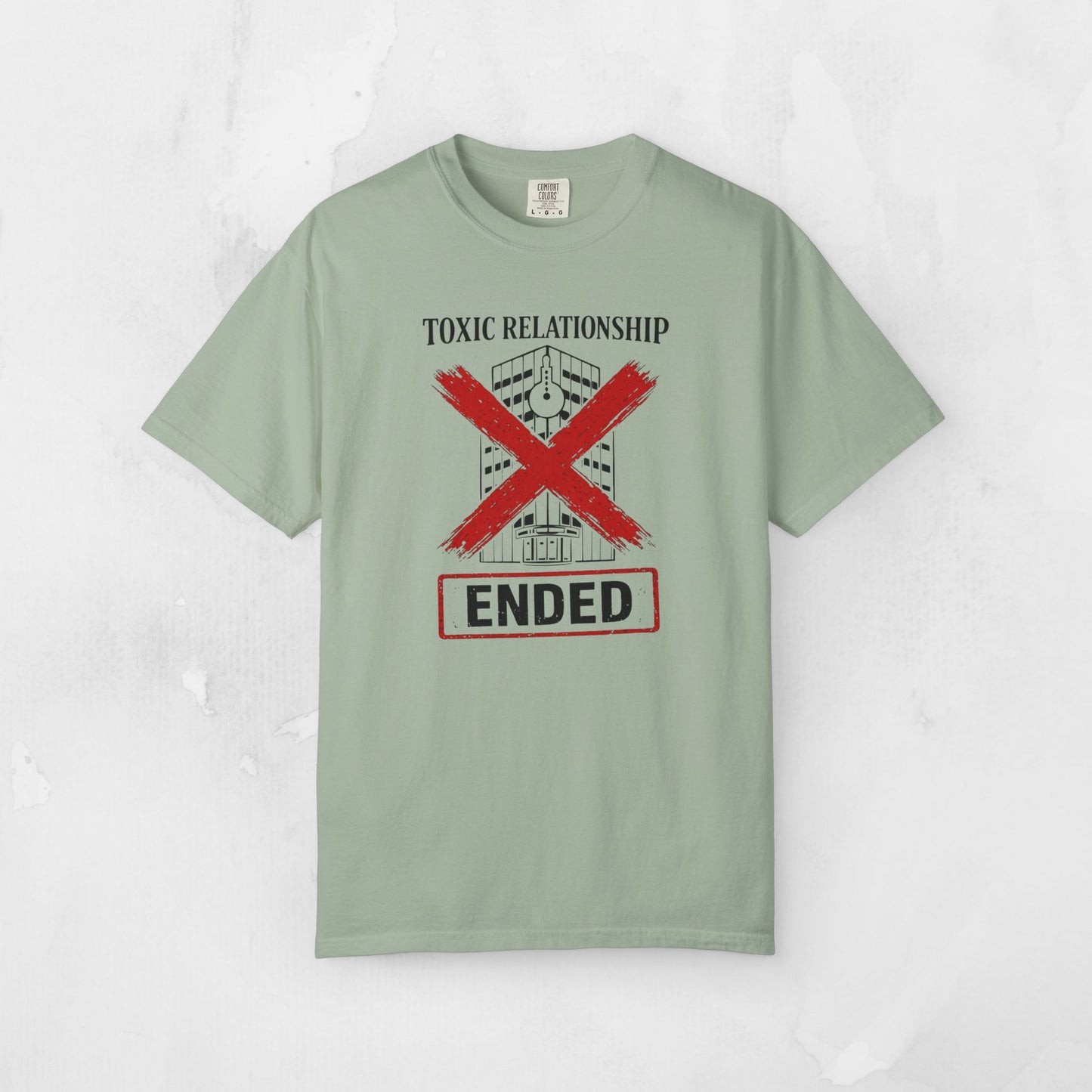 Toxic Relationship ENDED Tee