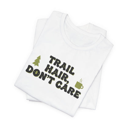 Trail Hair Don’t Care Tee
