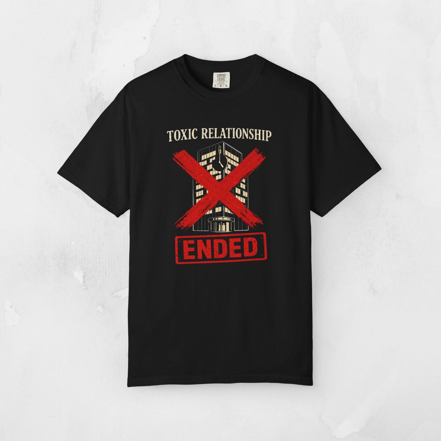 Toxic Relationship ENDED Tee
