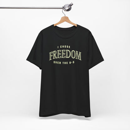 Chose Freedom Over the 9-5 | Vintage Tee