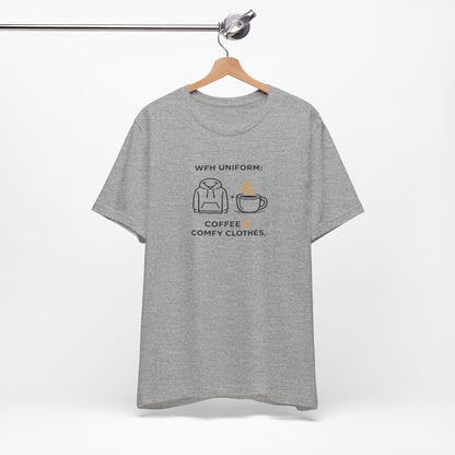 Work From Home Uniform Unisex Tee