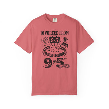 Divorced From 9-5 T-Shirt