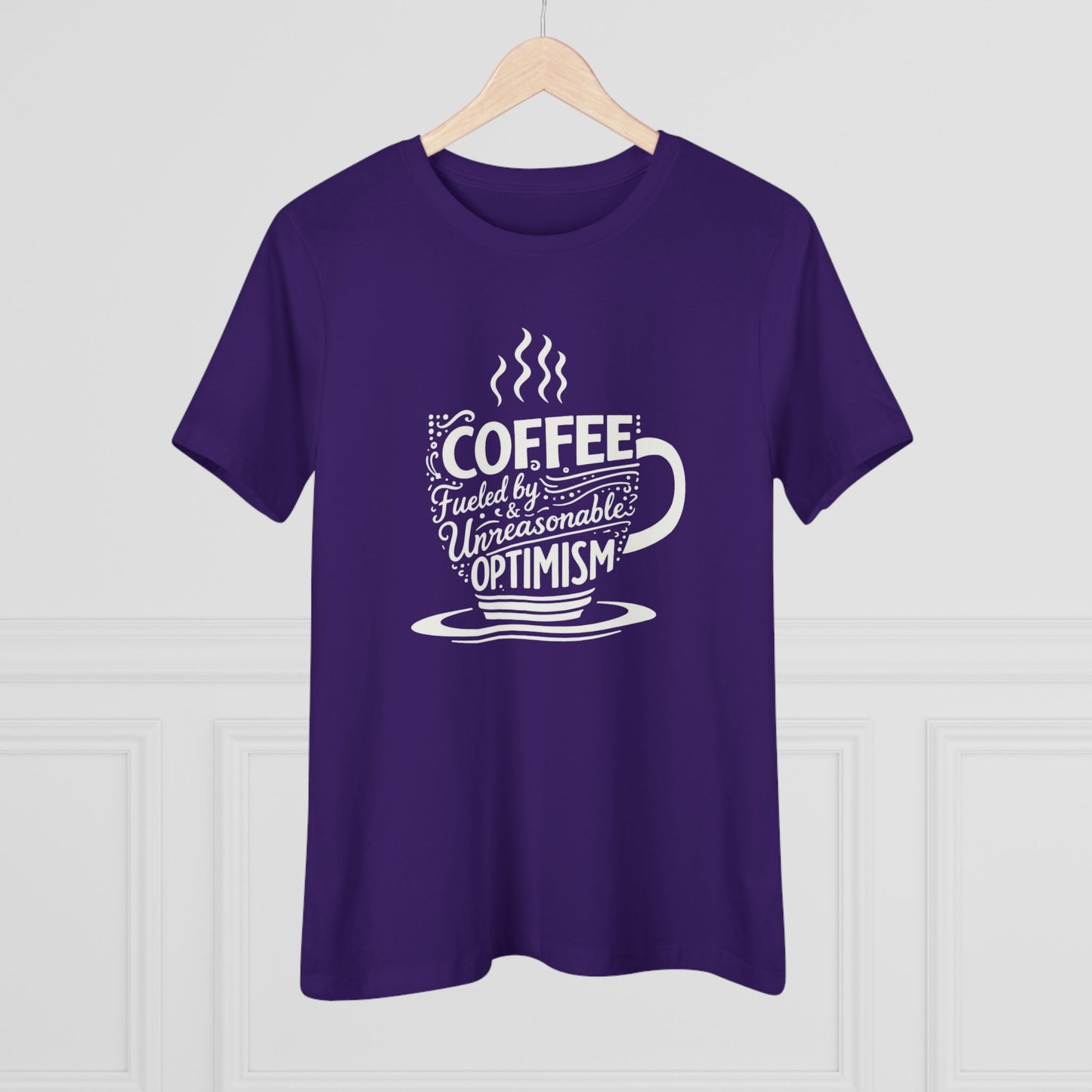 Fueled by Coffee & Unreasonable Optimism Tee
