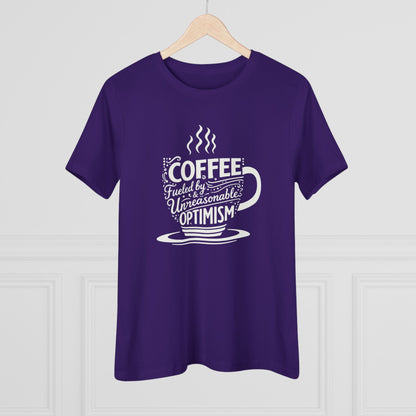 Fueled by Coffee & Unreasonable Optimism Tee