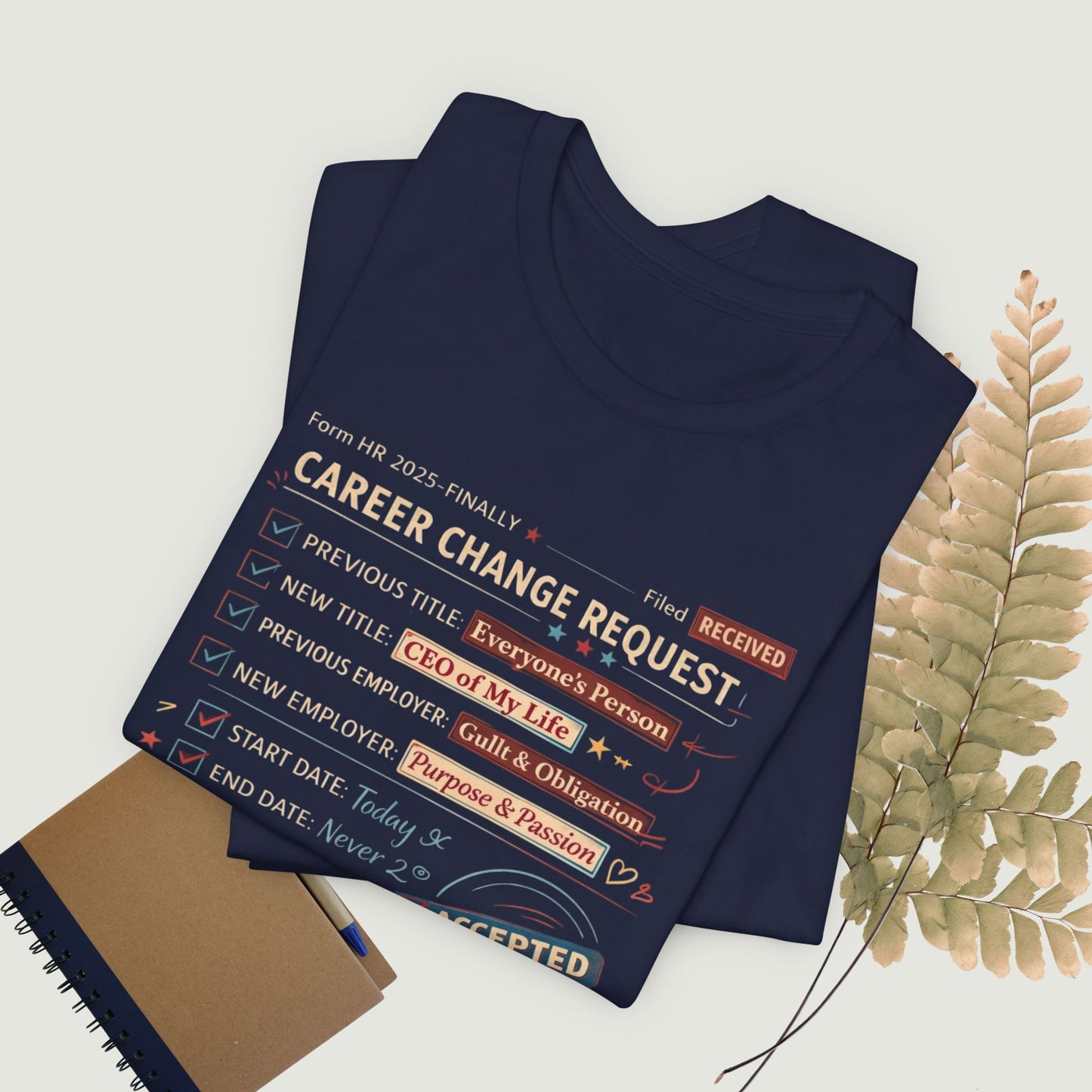 Career Change Request T-Shirt — Funny Job Resignation Humor Tee