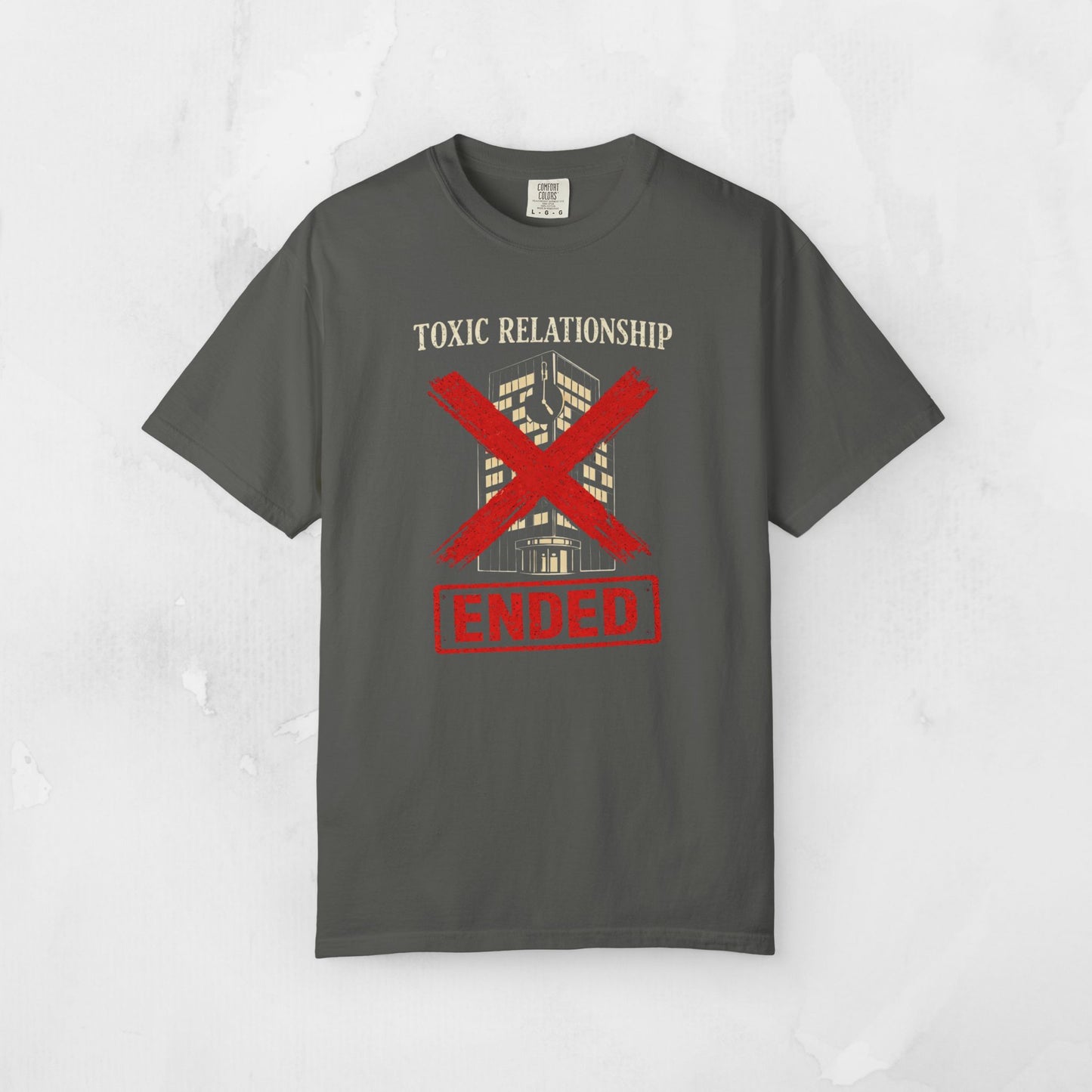 Toxic Relationship ENDED Tee