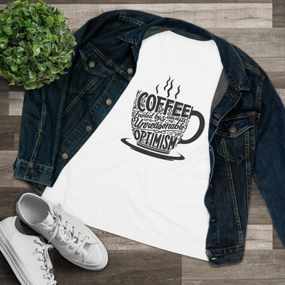 Fueled by Coffee & Unreasonable Optimism Tee