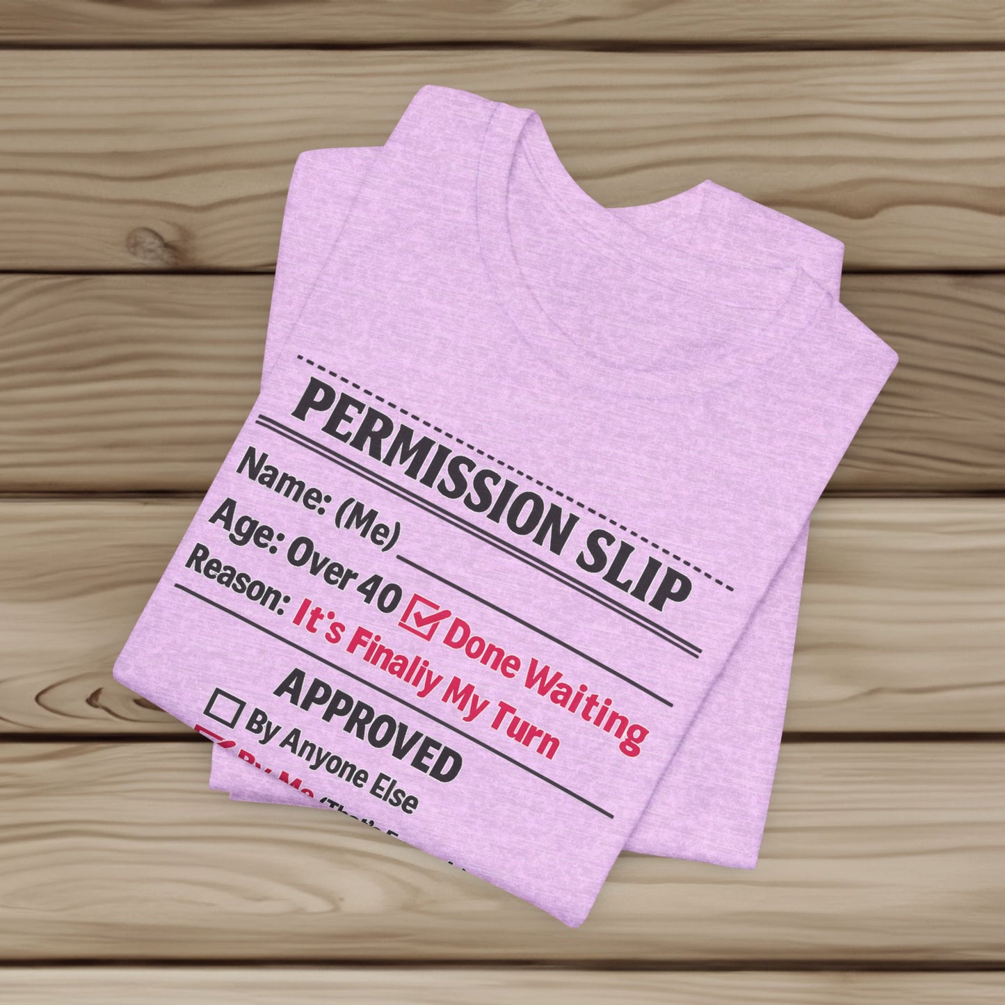 "Approved By Me" Permission Slip Shirt