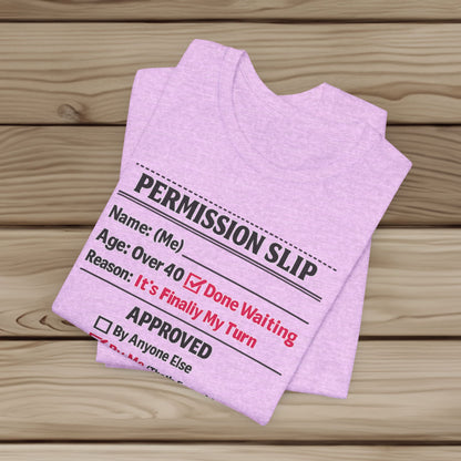 "Approved By Me" Permission Slip Shirt