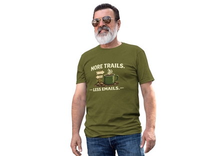 More Trails, Less Emails T-Shirt — Unisex Graphic Tee