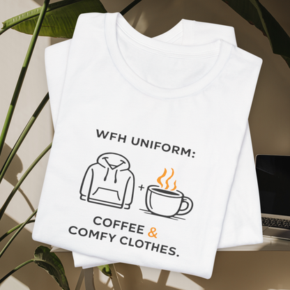 Work From Home Uniform Unisex Tee