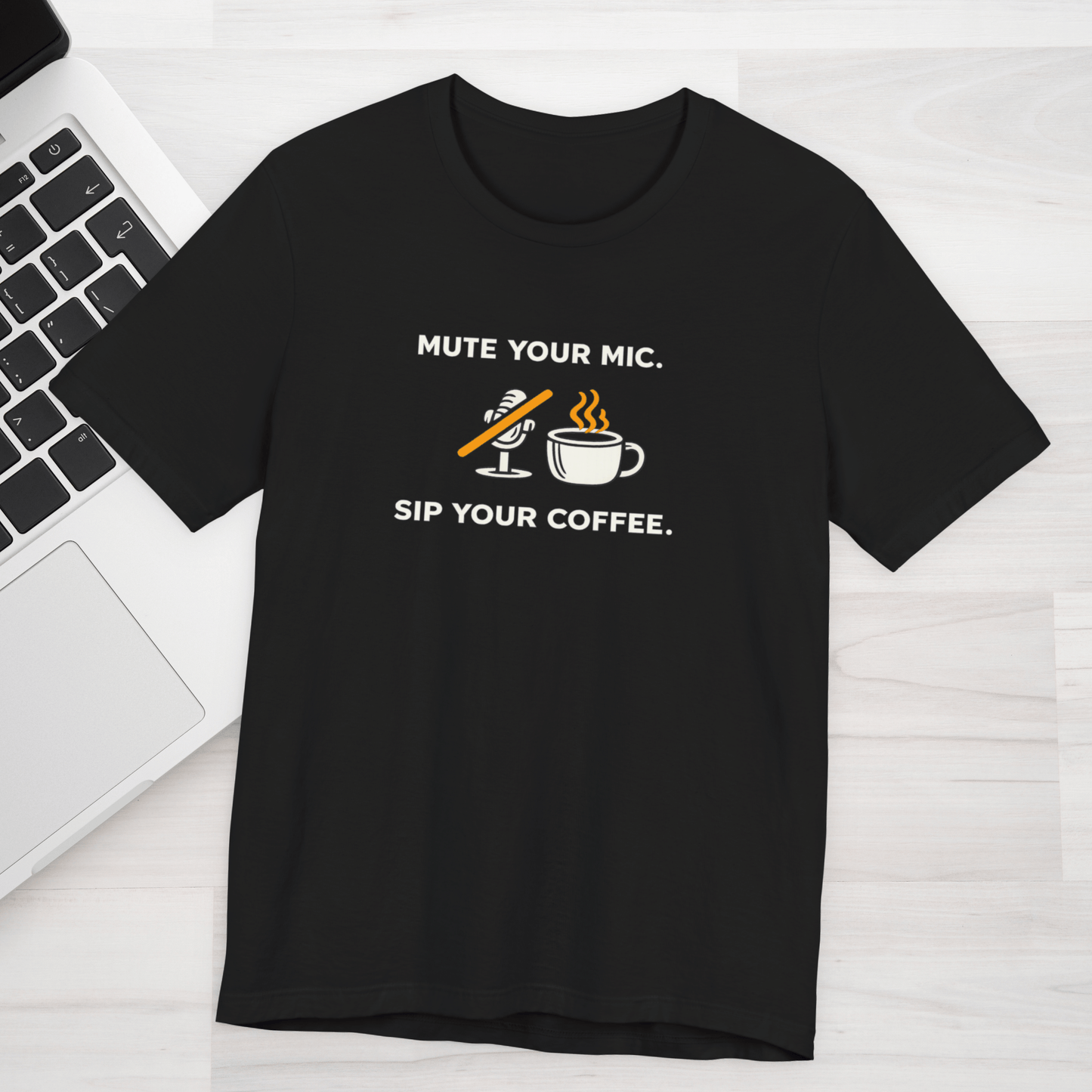Mute Your Mic - Sip Your Coffee Unisex Tee