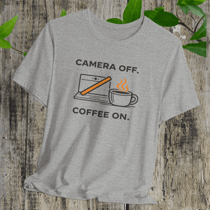 Camera Off, Coffee On Unisex Tee