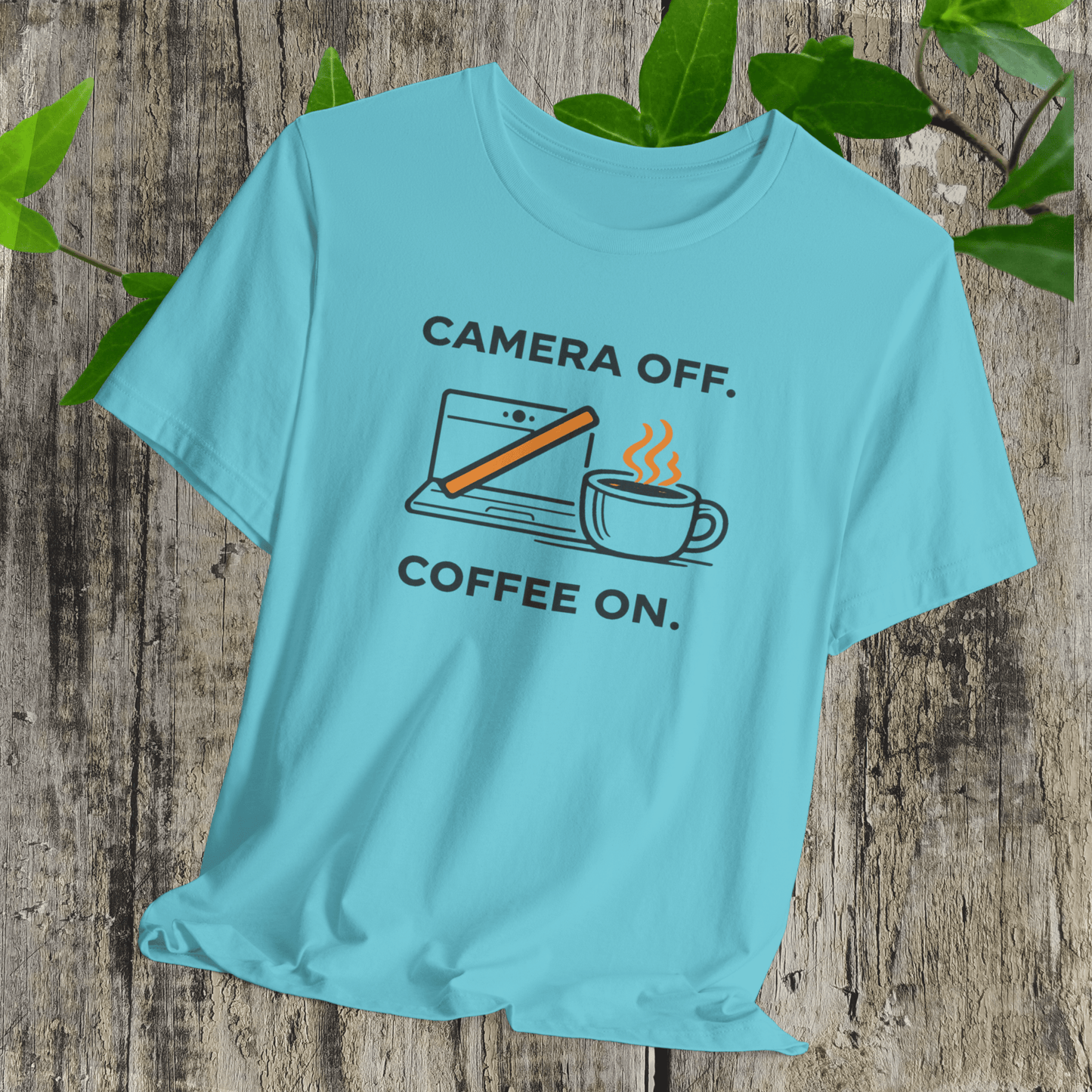 Camera Off, Coffee On Unisex Tee