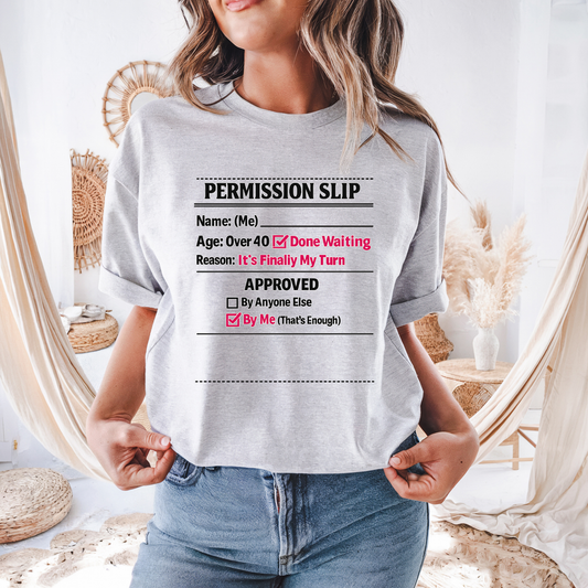 "Approved By Me" Permission Slip Shirt